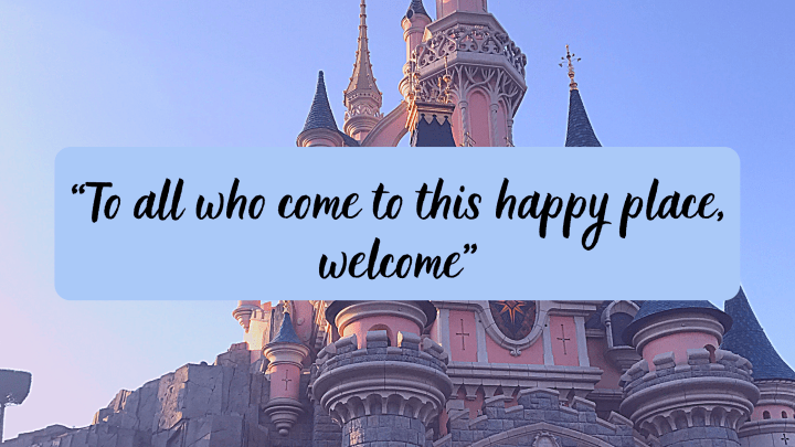 “To all who come to this happy place,&nbsp;Welcome!”